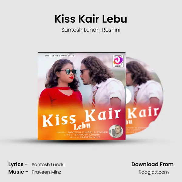 Kiss Kair Lebu mp3 song