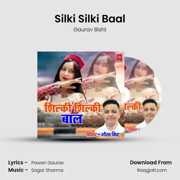 Silki Silki Baal - Gaurav Bisht album cover 