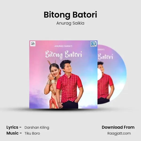 Bitong Batori - Anurag Saikia album cover 