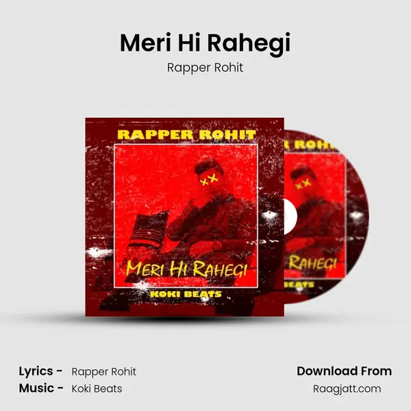 Meri Hi Rahegi - Rapper Rohit album cover 