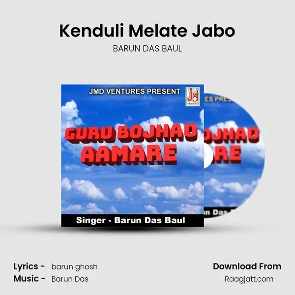 Kenduli Melate Jabo - BARUN DAS BAUL album cover 