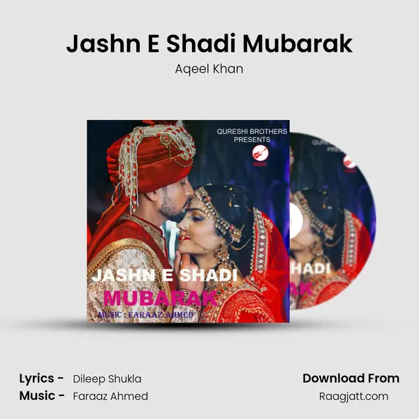 Jashn E Shadi Mubarak - Aqeel Khan mp3 song