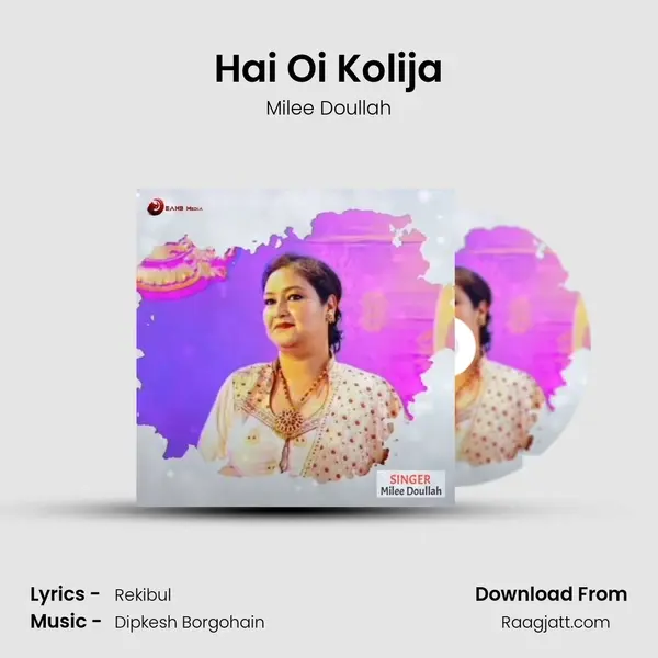 Hai Oi Kolija - Milee Doullah album cover 