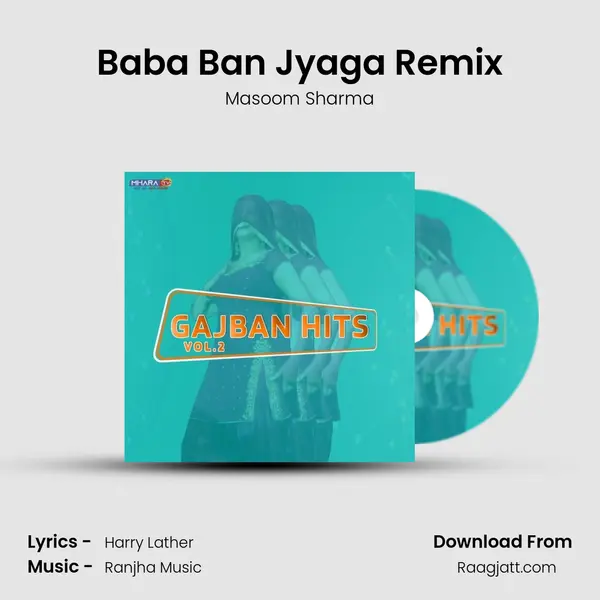 Baba Ban Jyaga Remix mp3 song