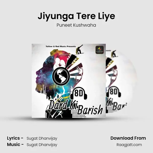 Jiyunga Tere Liye - Puneet Kushwaha album cover 