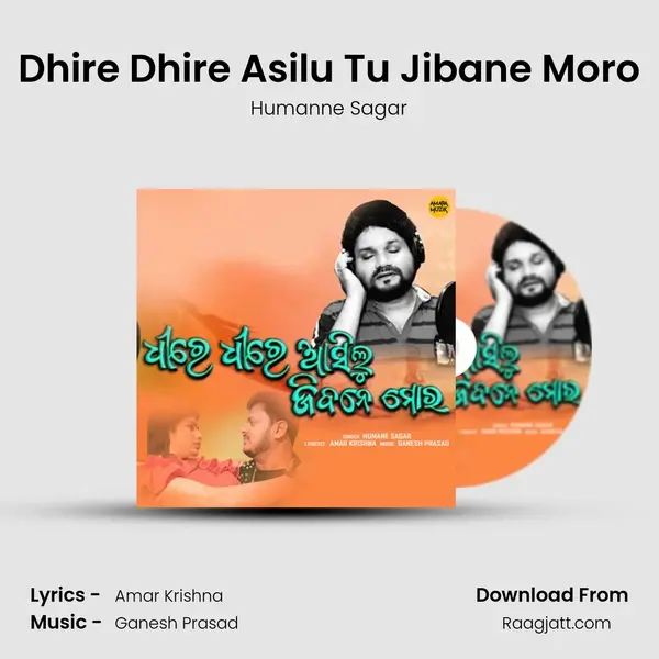 Dhire Dhire Asilu Tu Jibane Moro mp3 song