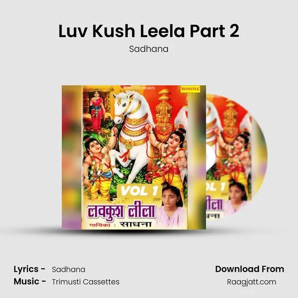 Luv Kush Leela Part 2 - Sadhana album cover 