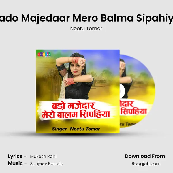 Bado Majedaar Mero Balma Sipahiya - Neetu Tomar album cover 