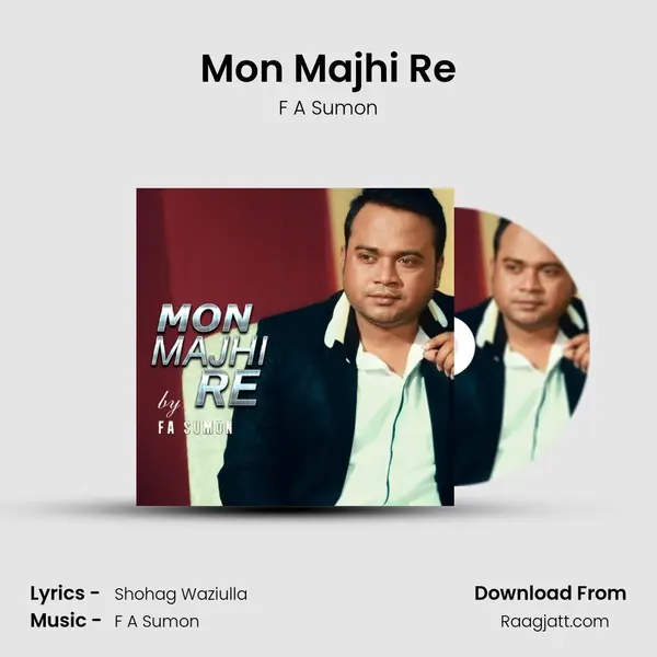 Mon Majhi Re - F A Sumon album cover 