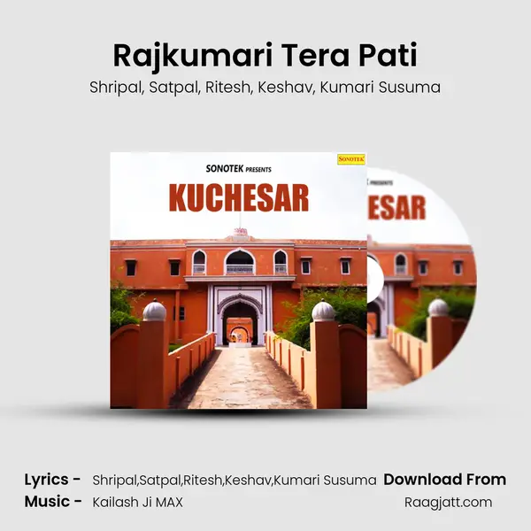 Rajkumari Tera Pati mp3 song