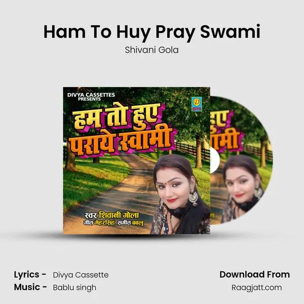 Ham To Huy Pray Swami mp3 song