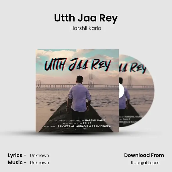 Utth Jaa Rey mp3 song