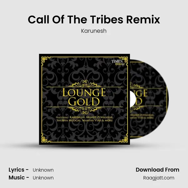 Call Of The Tribes Remix mp3 song