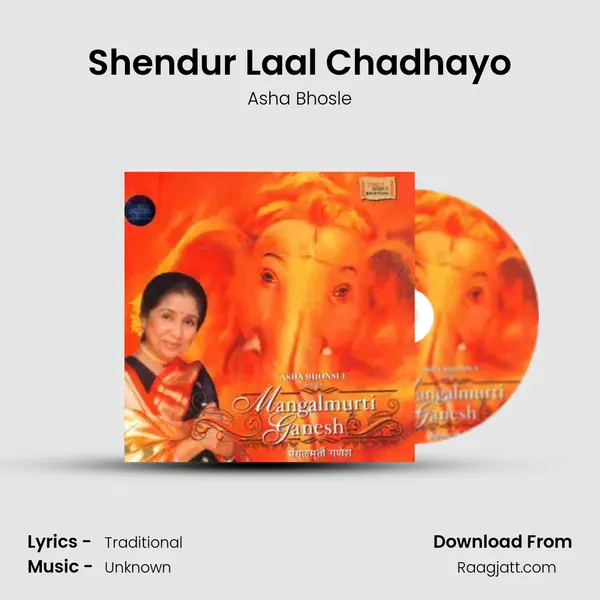 Shendur Laal Chadhayo - Asha Bhosle mp3 song