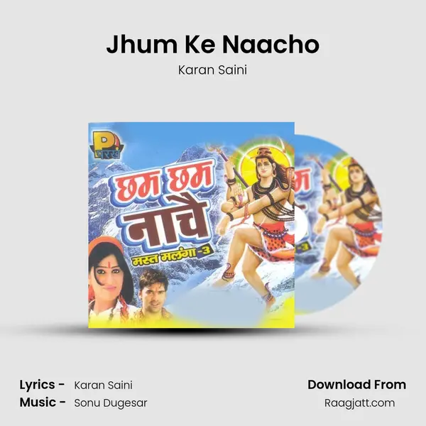 Jhum Ke Naacho - Karan Saini album cover 