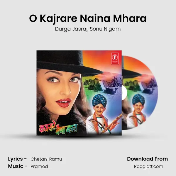 O Kajrare Naina Mhara mp3 song