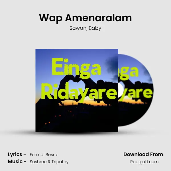 Wap Amenaralam mp3 song