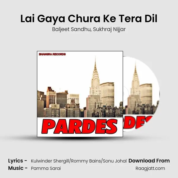 Lai Gaya Chura Ke Tera Dil - Baljeet Sandhu album cover 