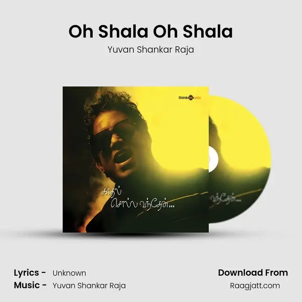 Oh Shala Oh Shala - Yuvan Shankar Raja album cover 