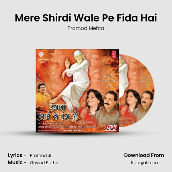 Mere Shirdi Wale Pe Fida Hai - Pramod Mehta album cover 