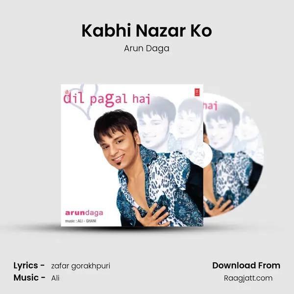 Kabhi Nazar Ko - Arun Daga album cover 