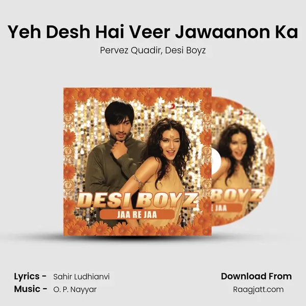 Yeh Desh Hai Veer Jawaanon Ka mp3 song