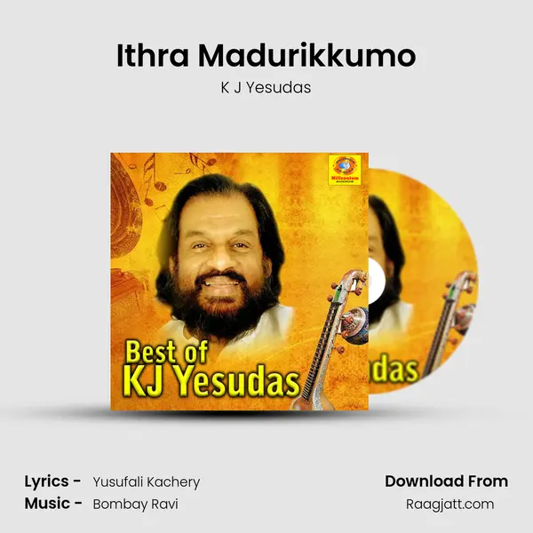 Ithra Madurikkumo mp3 song