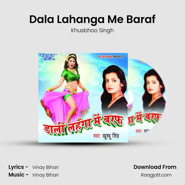 Dala Lahanga Me Baraf - Khusbhoo Singh album cover 