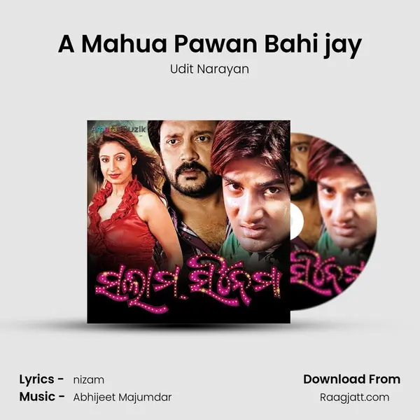 A Mahua Pawan Bahi jay - Udit Narayan album cover 