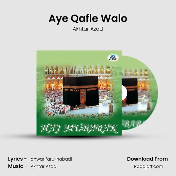 Aye Qafle Walo mp3 song