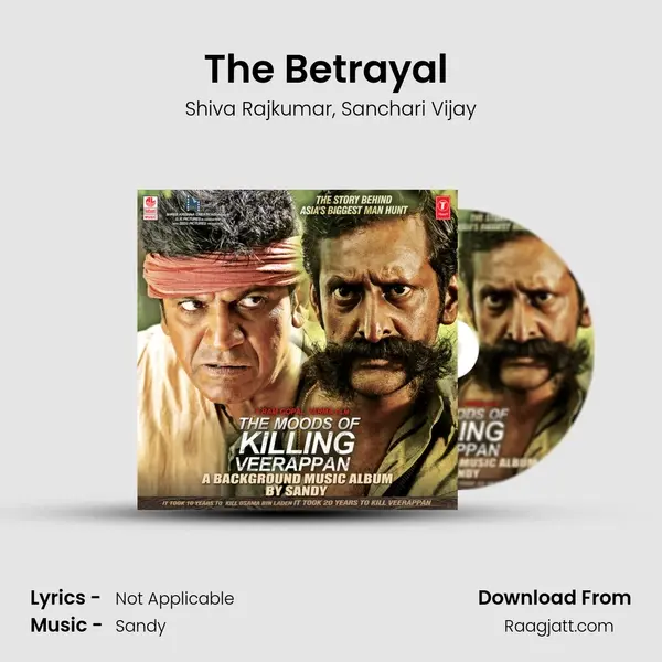 The Betrayal (Veerappan'S Trap) - Shiva Rajkumar album cover 