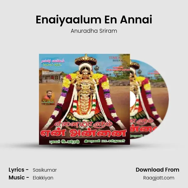 Enaiyaalum En Annai - Anuradha Sriram album cover 