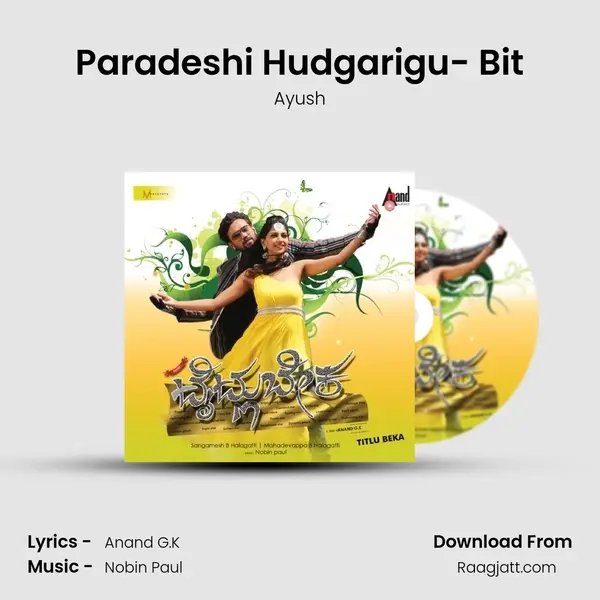 Paradeshi Hudgarigu- Bit - Ayush album cover 