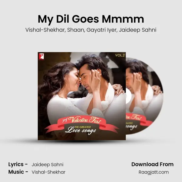 My Dil Goes Mmmm mp3 song