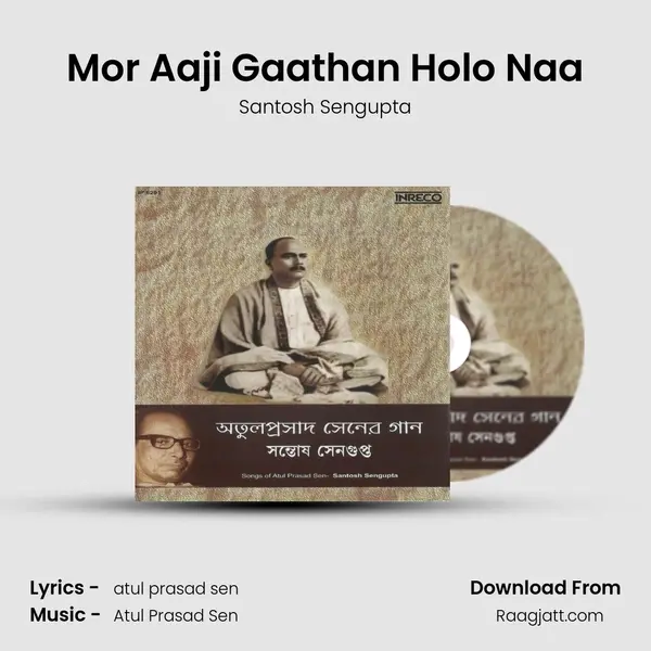 Mor Aaji Gaathan Holo Naa - Santosh Sengupta album cover 