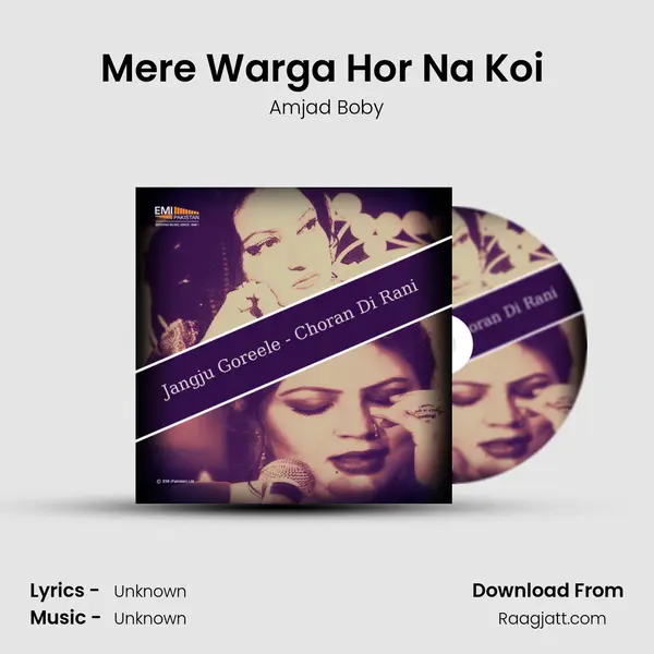 Mere Warga Hor Na Koi (From Choran Di Rani) mp3 song