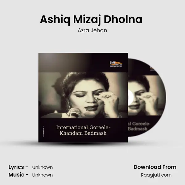 Ashiq Mizaj Dholna (From Khandani Badmash) mp3 song