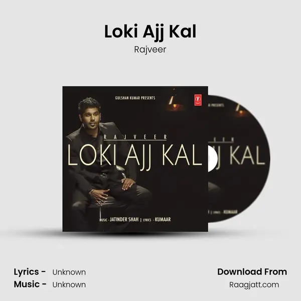 Loki Ajj Kal mp3 song