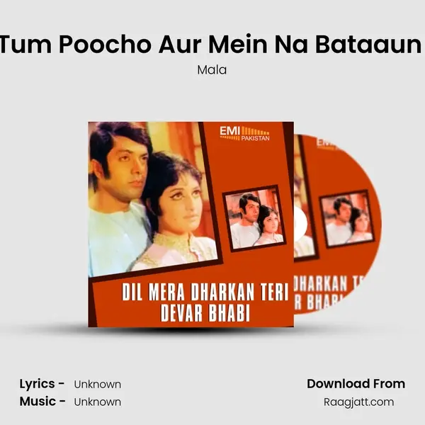 Tum Poocho Aur Mein Na Bataaun (From Dil Mera Dharkan Teri) mp3 song