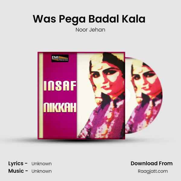 Was Pega Badal Kala (From 