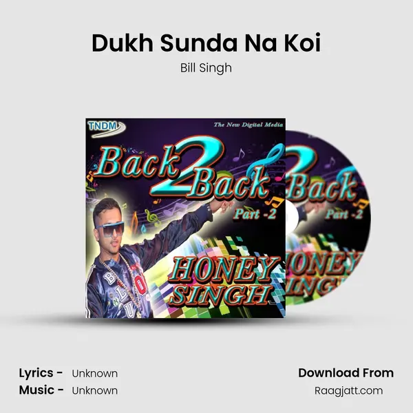 Dukh Sunda Na Koi - Bill Singh album cover 