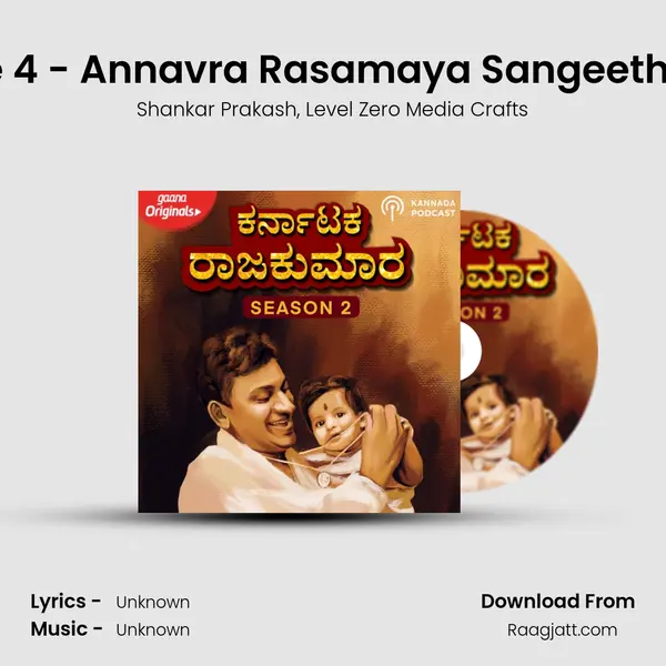 Episode 4 - Annavra Rasamaya Sangeetha Sanje - Shankar Prakash album cover 