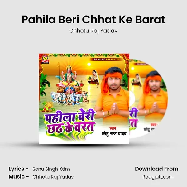 Pahila Beri Chhat Ke Barat - Chhotu Raj Yadav album cover 