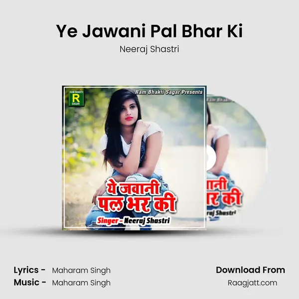 Ye Jawani Pal Bhar Ki - Neeraj Shastri album cover 