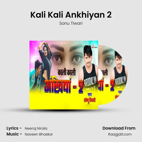 Kali Kali Ankhiyan 2 - Sonu Tiwari album cover 