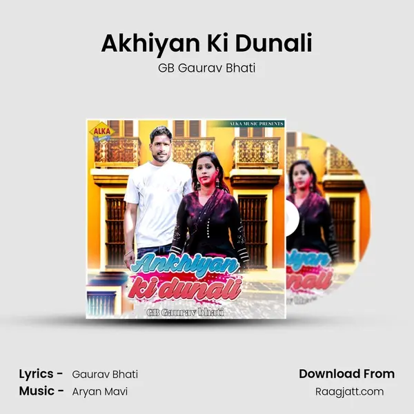 Akhiyan Ki Dunali mp3 song