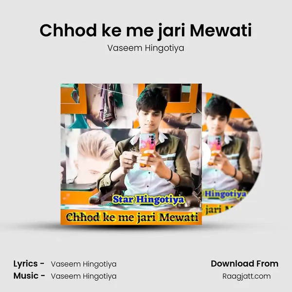 Chhod ke me jari Mewati - Vaseem Hingotiya album cover 