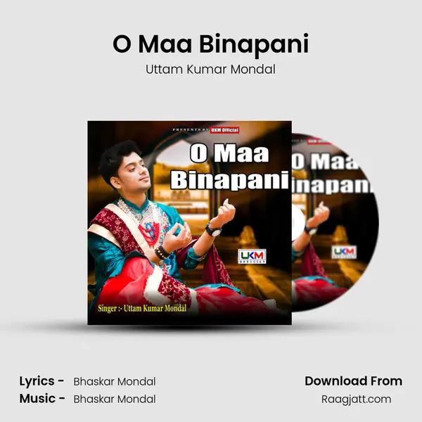 O Maa Binapani - Uttam Kumar Mondal album cover 