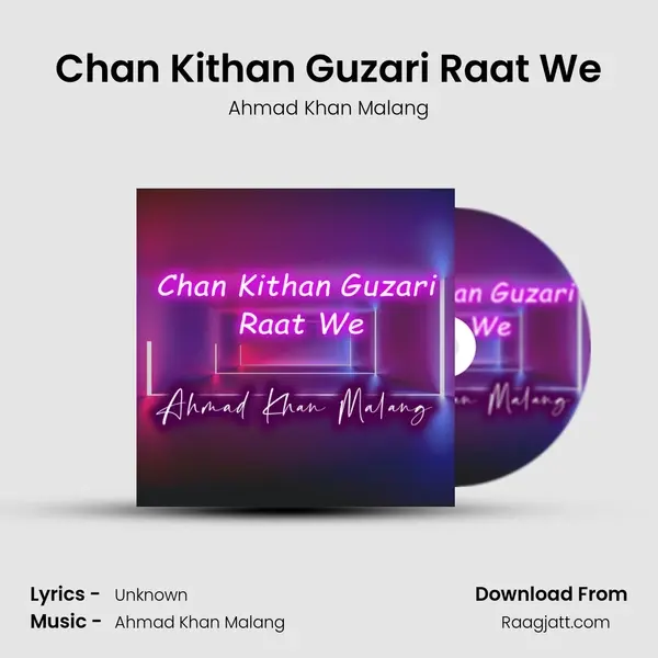 Chan Kithan Guzari Raat We - Ahmad Khan Malang album cover 