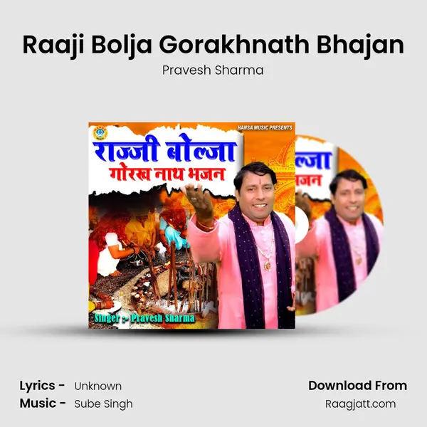 Raaji Bolja Gorakhnath Bhajan - Pravesh Sharma album cover 